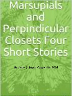 cover image of Marsupials and Perpendicular Closets